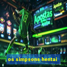 os simpsons hentai